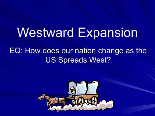 The Westward Expansion