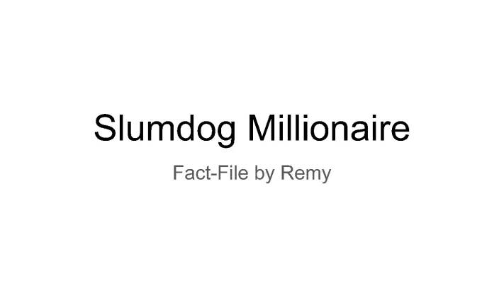 Slumdog millionaire fact file (film studies) 