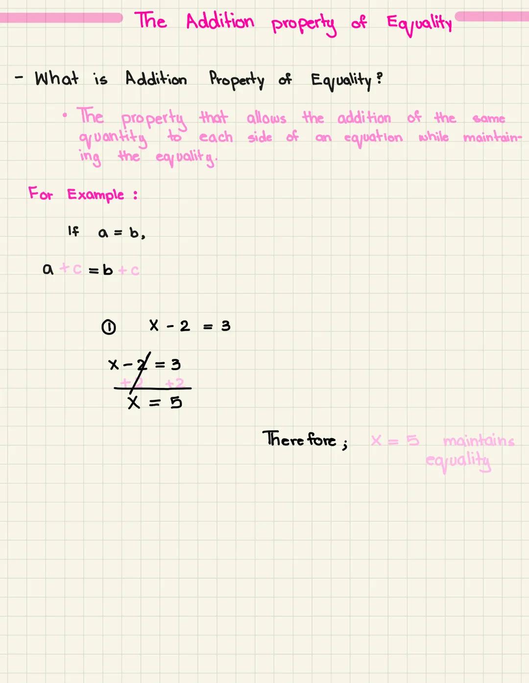 # The Addition property of Equality

- What is Addition Property of Equality?

• The property that allows the addition of the same
quantity 
