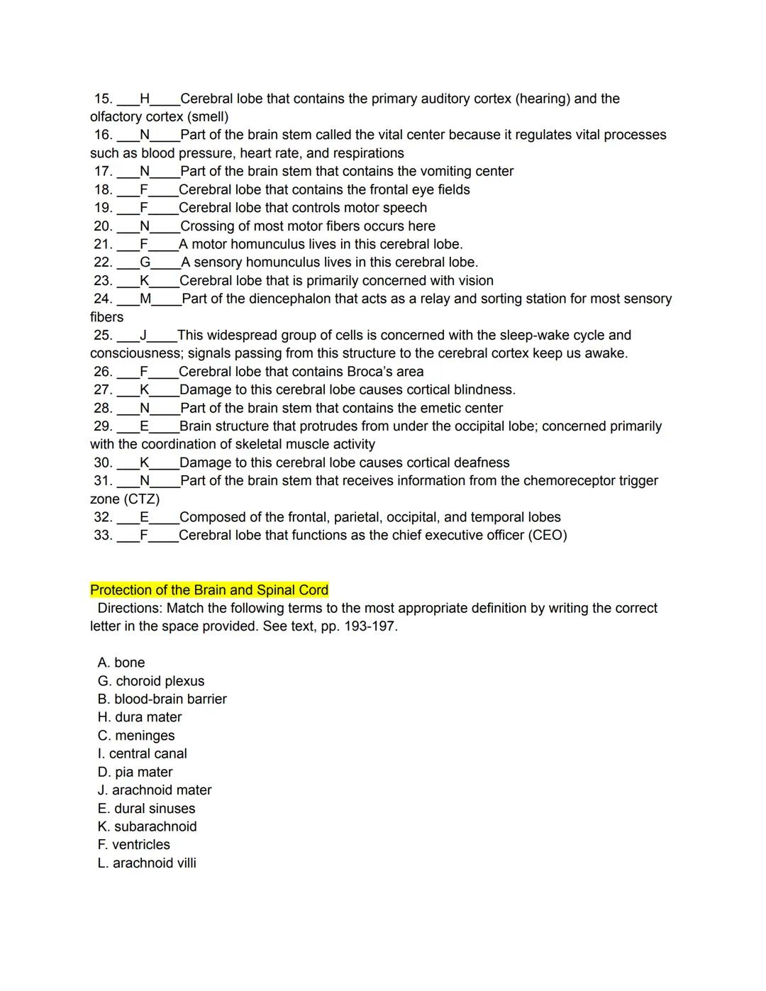 Matching
Organization of the Nervous System
Directions: Match the following terms to the most appropriate definition by writing the correct
