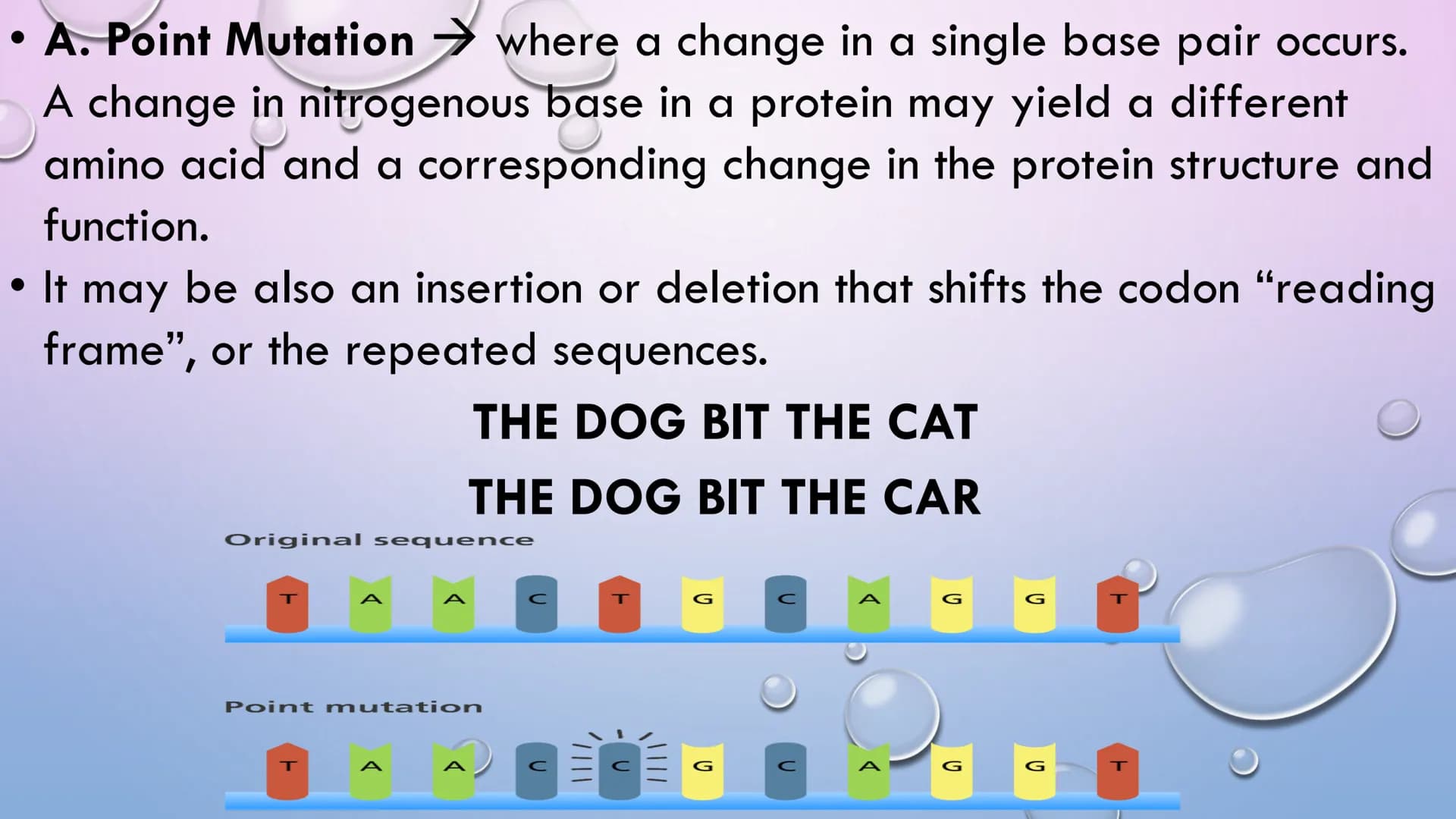 MUTATION Changes in the protein structure or level of expression may lead
to changes in cellular properties and behavior, as a result, the
o