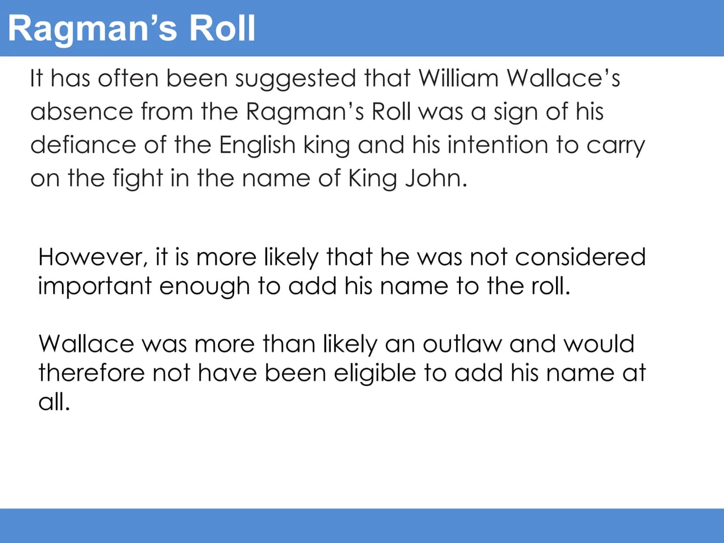 Starter task: Padlet William Wallace and the Scottish resistance
Learning Intention: To understand Wallace's influence on
the wars of indepe