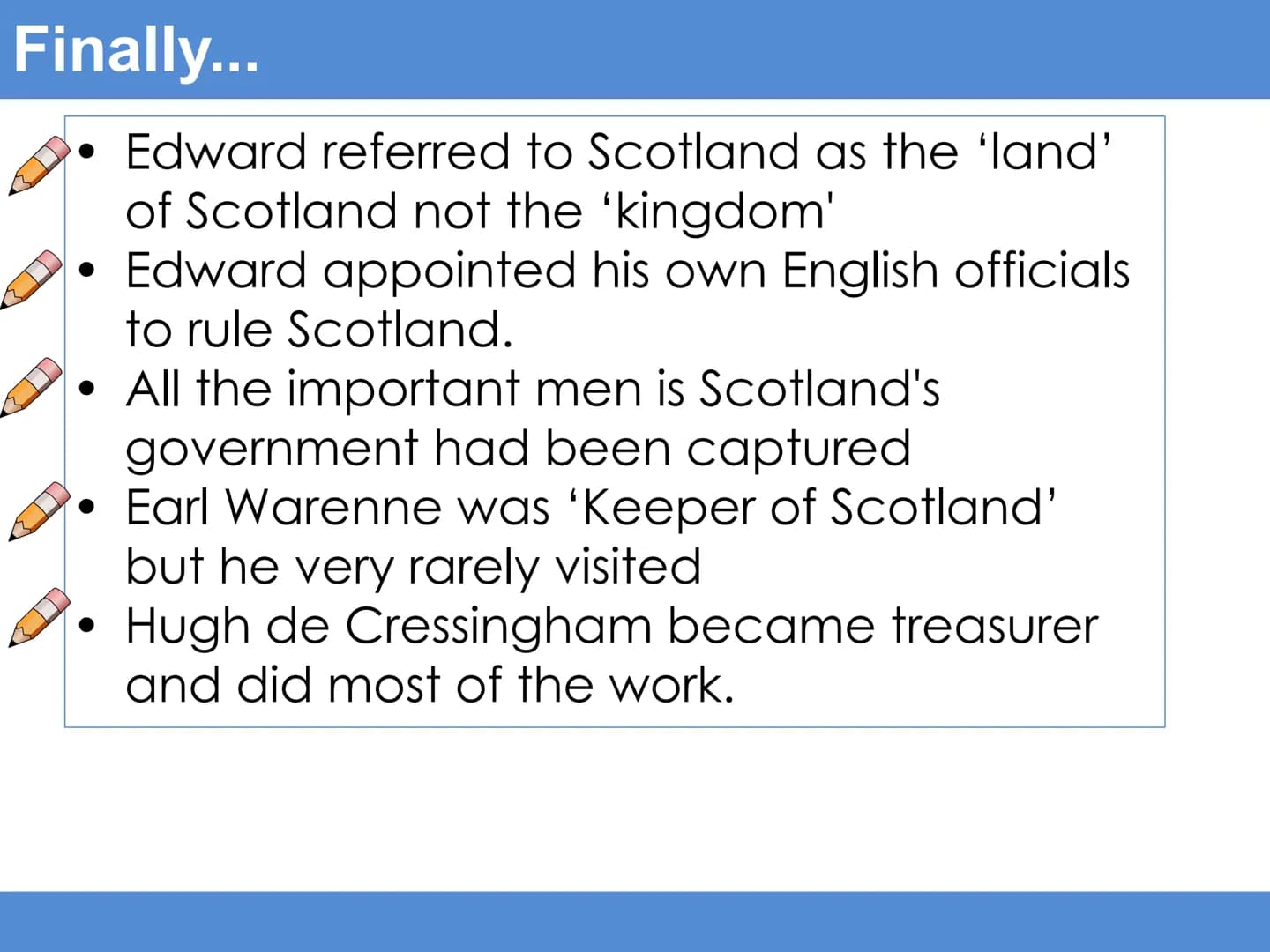 Starter task: Padlet William Wallace and the Scottish resistance
Learning Intention: To understand Wallace's influence on
the wars of indepe