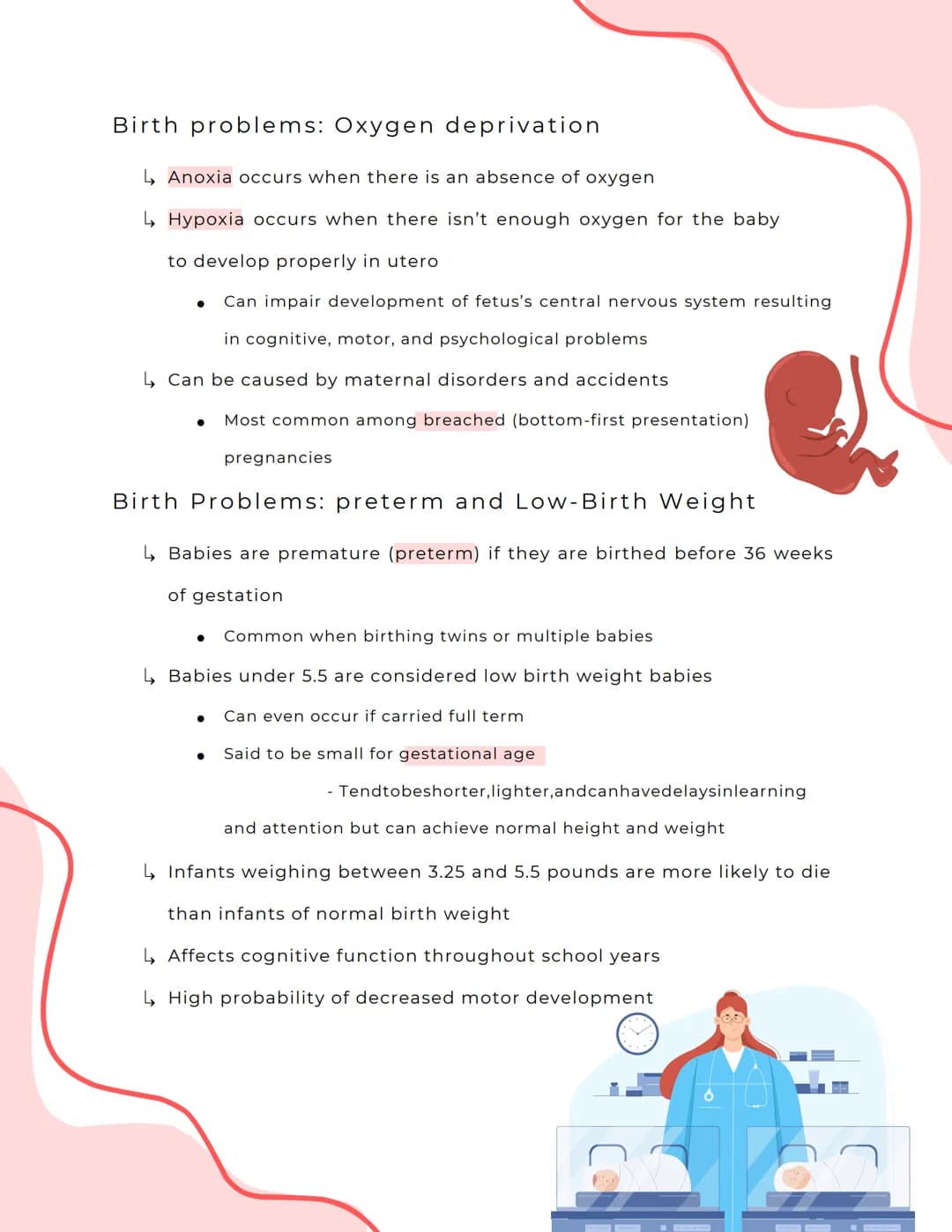 Pre Labor
↳ Prior to labor, women may experience Braxton Hicks Contractions
Birth and The NewBorn Baby
● False Labor Contractions
↳ Women ma