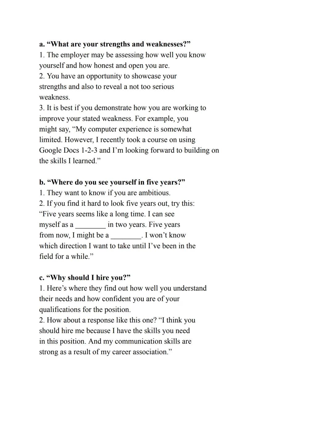 Interview Notes
1. Goals of the candidate (you):
a. To obtain information about the job and the organization
b. To determine whether the job