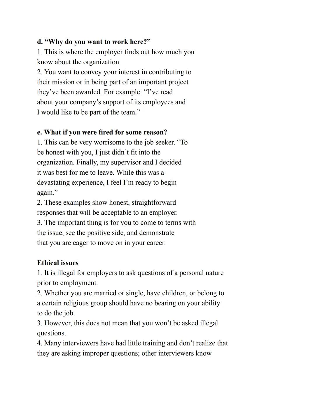 Interview Notes
1. Goals of the candidate (you):
a. To obtain information about the job and the organization
b. To determine whether the job