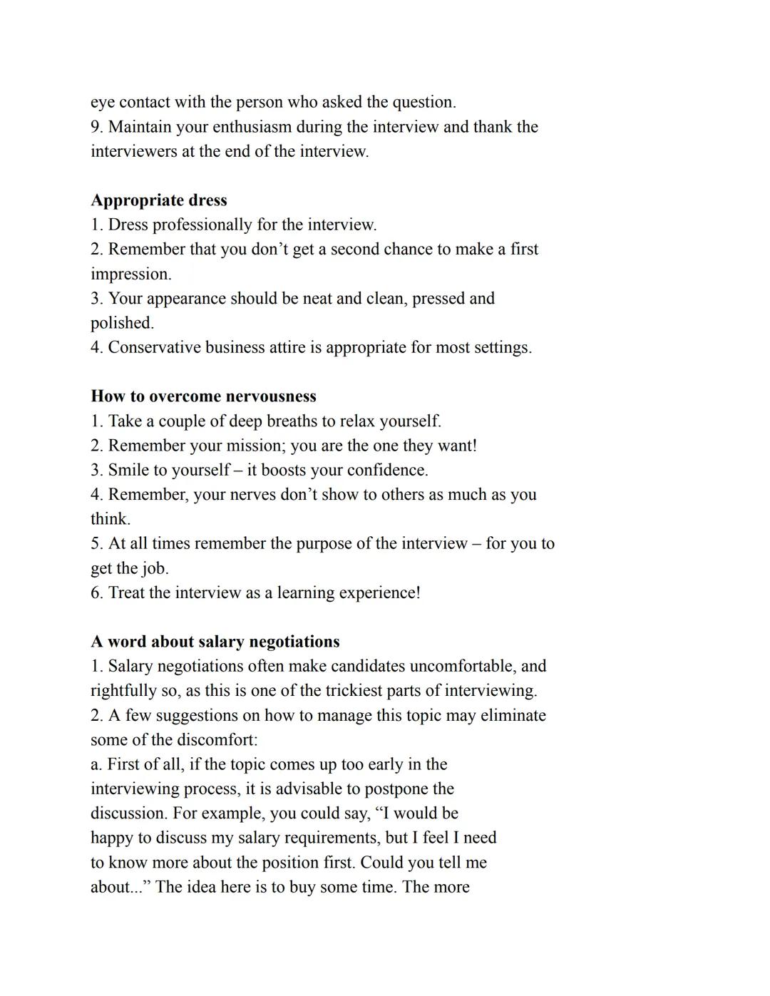 Interview Notes
1. Goals of the candidate (you):
a. To obtain information about the job and the organization
b. To determine whether the job