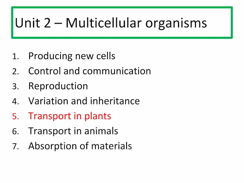 N5 Unit 2 KA5
Transport In Plants N5 biology course
1. Cell Biology
2.
3. Life on Earth
Multicellular Organisms Unit 2 - Multicellular organ