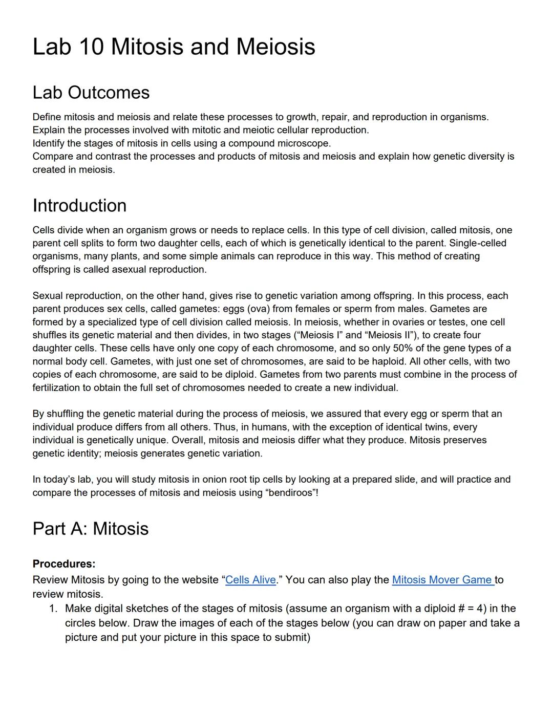 Lab 10 Mitosis and Meiosis
Lab Outcomes
Define mitosis and meiosis and relate these processes to growth, repair, and reproduction in organis