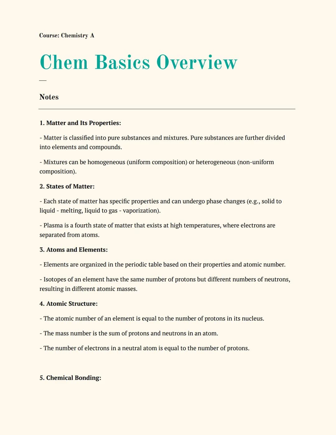 Course: Chemistry A
Chem Basics Overview
Notes
1. Matter and Its Properties:
- Matter is classified into pure substances and mixtures. Pure 