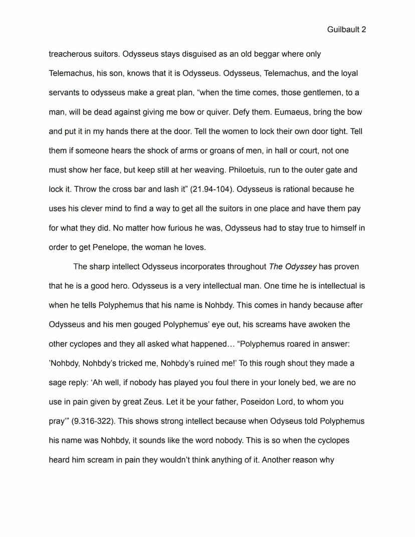 Cecilya Guilbault
Ms. Sanders
English 1 - 3rd hour
19 December 2019
Guilbault 1
Odysseus, a Good Epic Hero
Imagine having to go on a long jo