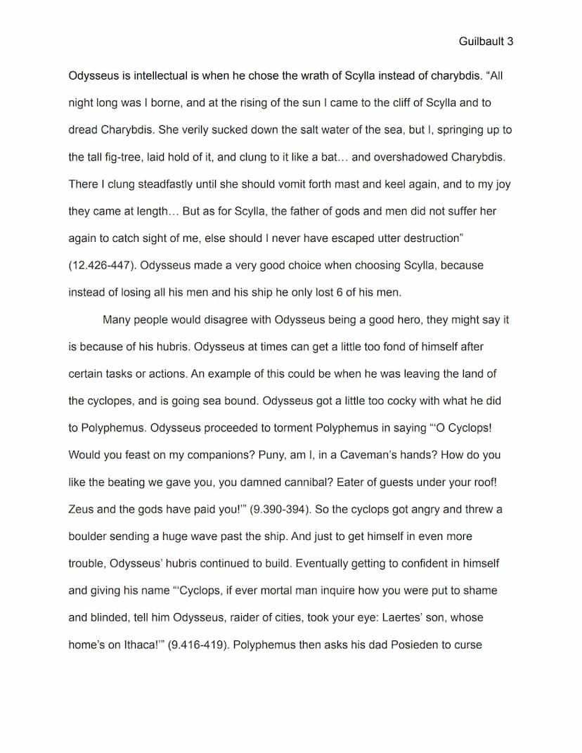 Cecilya Guilbault
Ms. Sanders
English 1 - 3rd hour
19 December 2019
Guilbault 1
Odysseus, a Good Epic Hero
Imagine having to go on a long jo