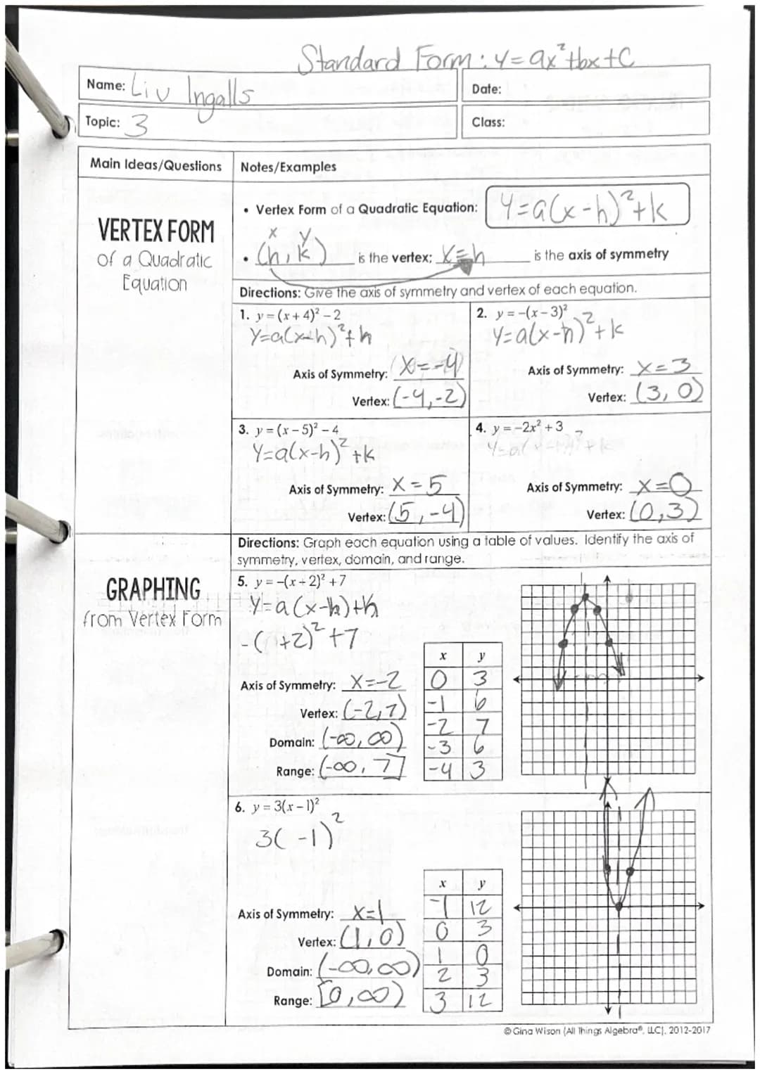 Name:
Topic:
Main Ideas/Questions
Steps to Graph a
QUADRATIC
EQUATION
EXAMPLES
X=-b
га
Notes/Examples
Find the axis of symmetry.
Axis of Sym