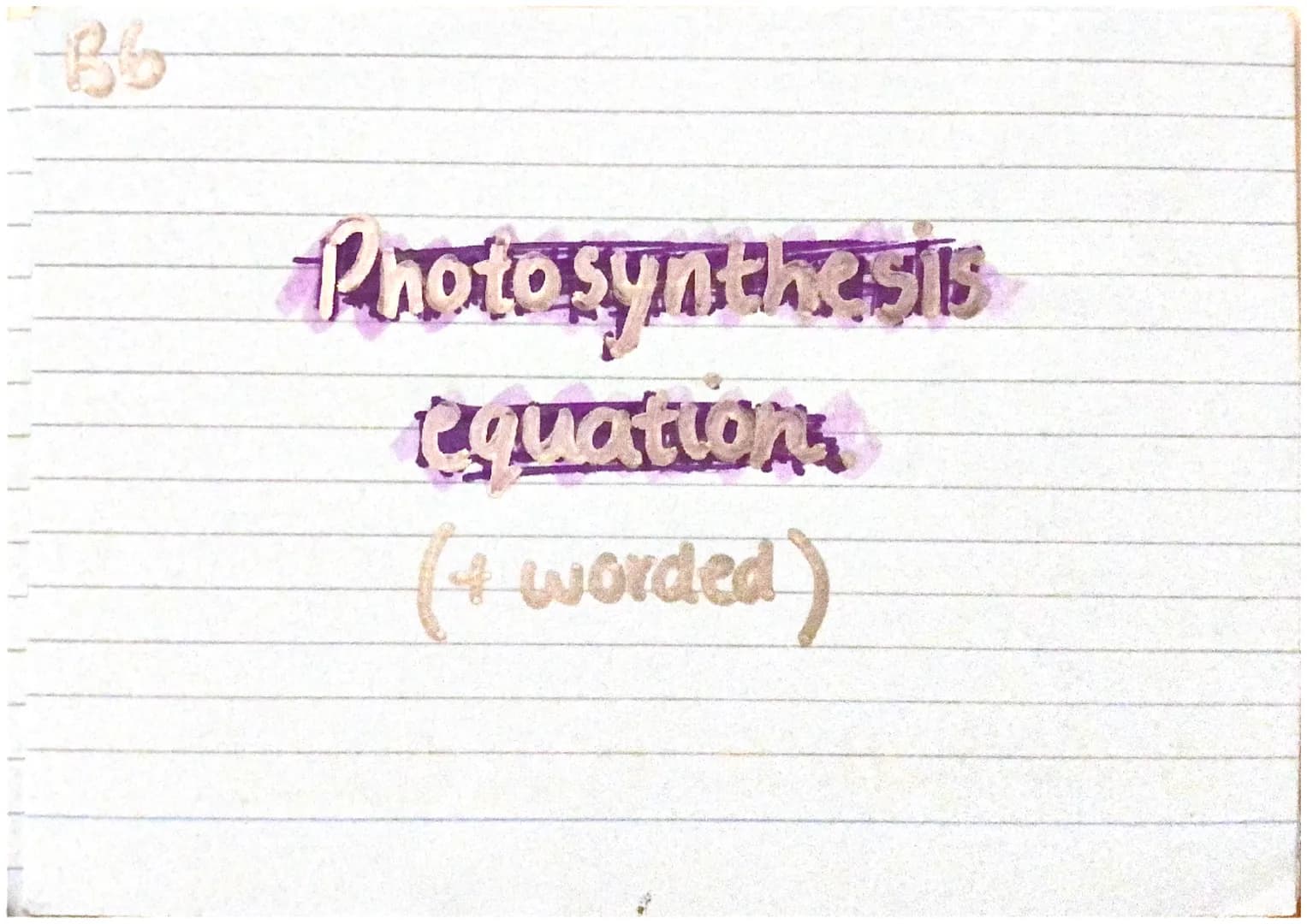 Proteinancais
Cquations
(+ worded) LIGHT
WATER + CARBON DIOXIDE
GLUCOSE + OXYGEN.
(+20+CO2 →glucose + 02)
endothermic reaction! BG
3 variabl