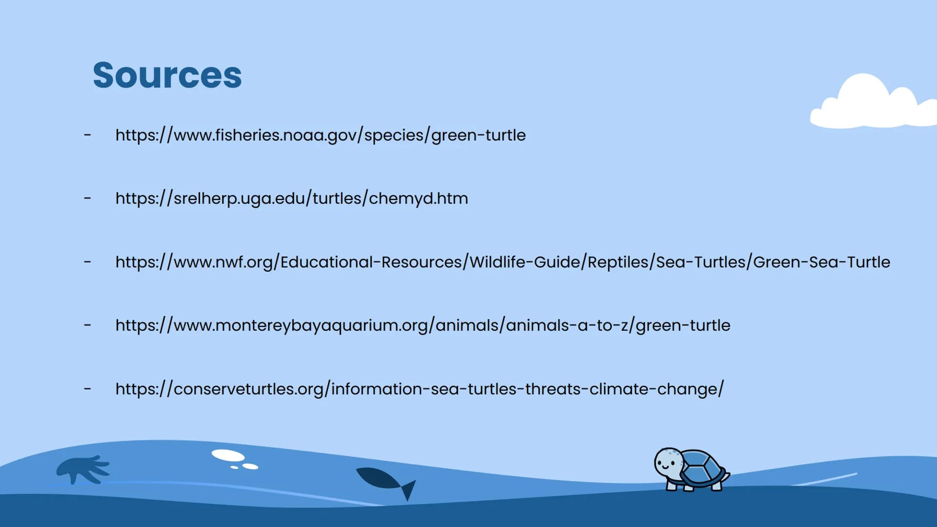 Wildlife at Risk:
Sea Turtles
Green sea turtles (Chelonia mydas) Background Information
https://www.fisheries.noaa.gov/species/green-turtle
