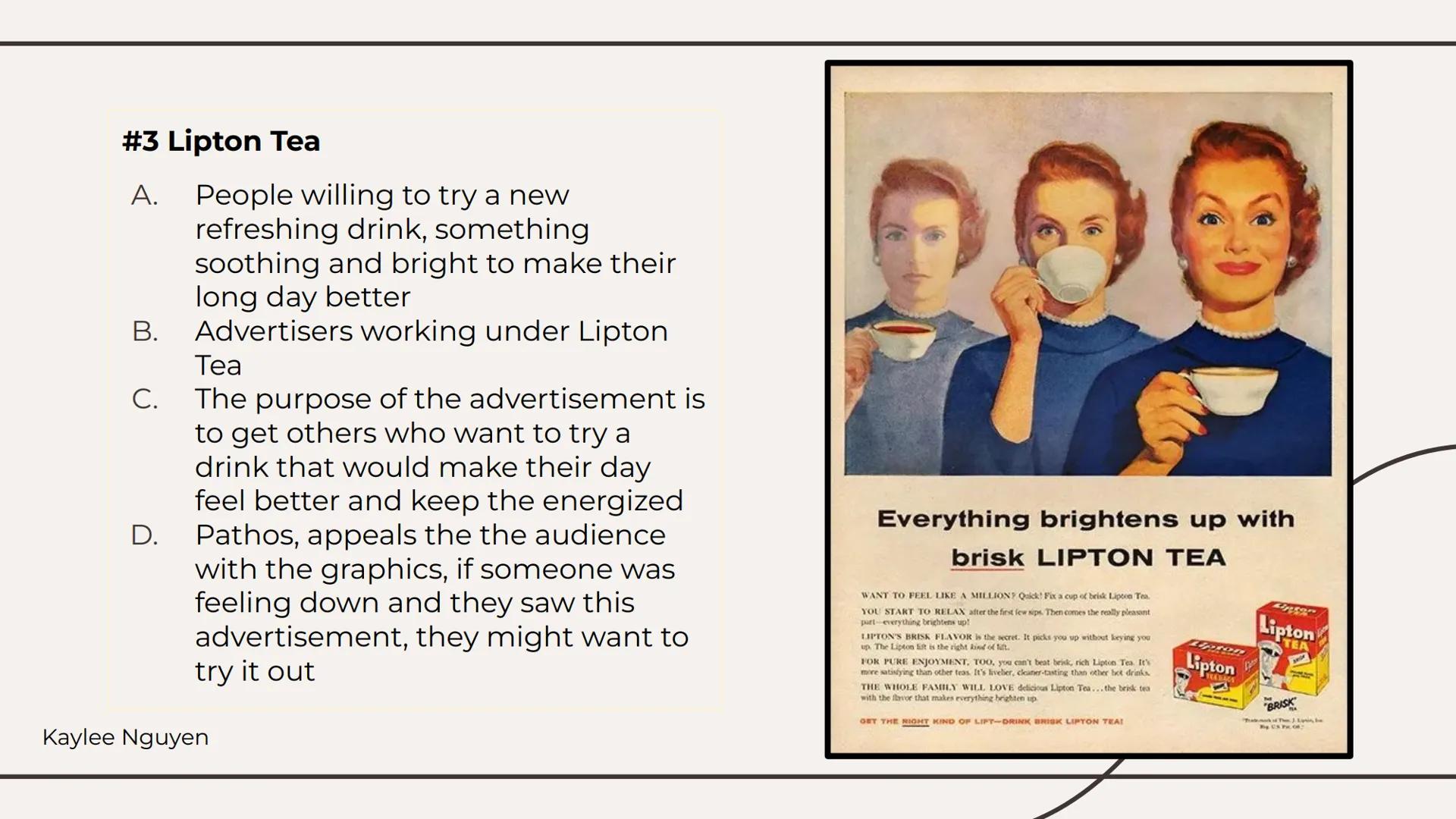 Ethos, Pathos,
Logos Ads. THIS IS AN
AD FOR MEN.
Hire more women in leadership roles. We're all worth it.
Kaylee Nguyen
Profitability
+15%*
