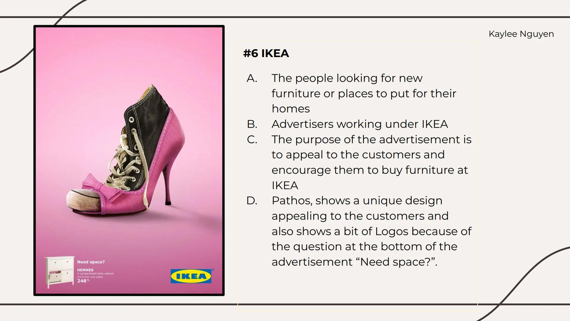 Ethos, Pathos,
Logos Ads. THIS IS AN
AD FOR MEN.
Hire more women in leadership roles. We're all worth it.
Kaylee Nguyen
Profitability
+15%*
