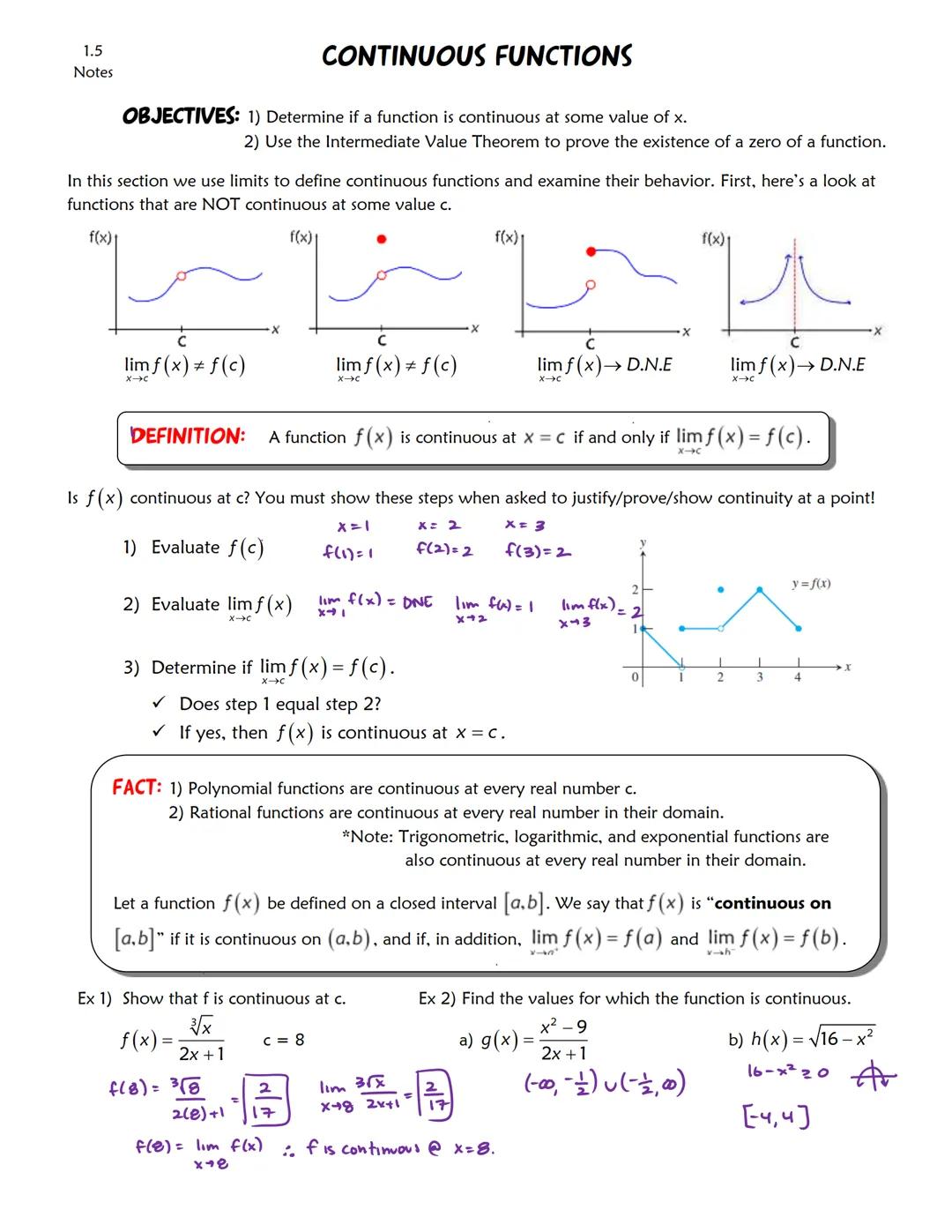 1.5
Notes
OBJECTIVES: 1) Determine if a function is continuous at some value of x.
In this section we use limits to define continuous functi