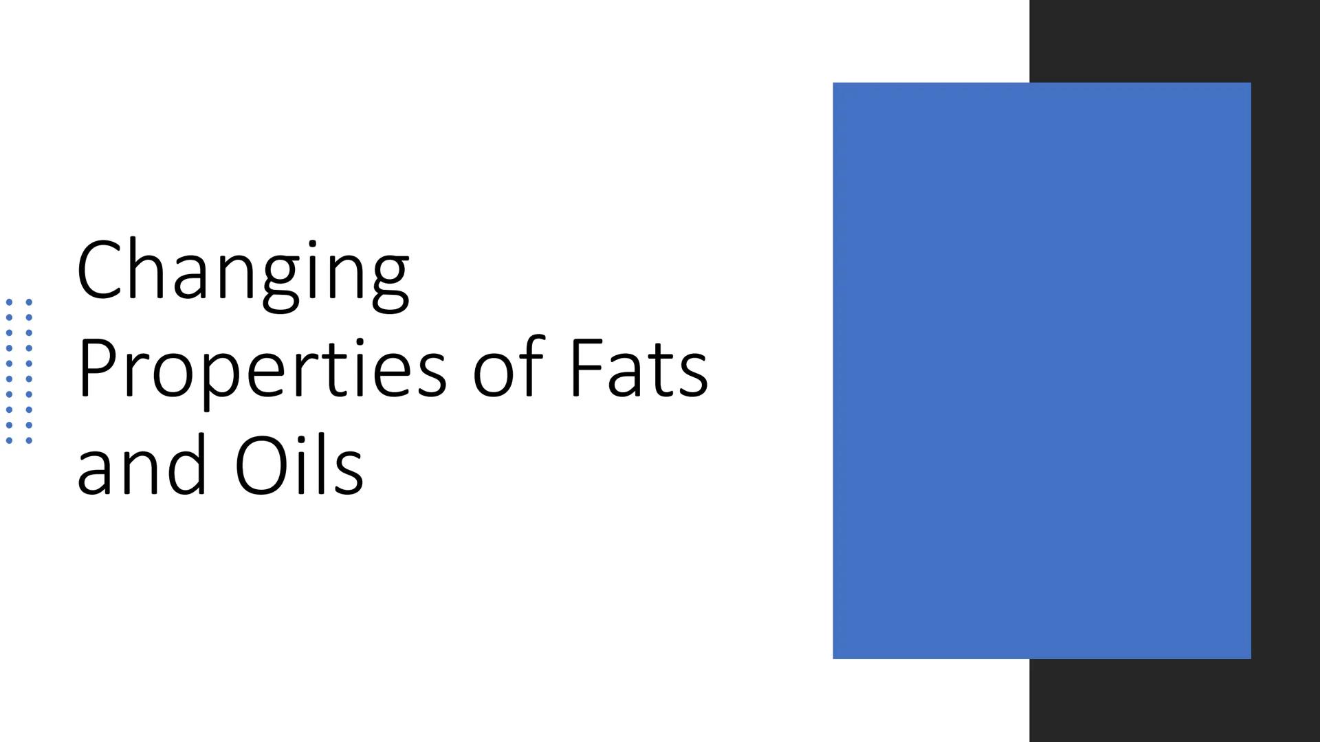 Changing
Properties of Fats
and Oils Changes
●
●
Aeration
Shortening
Plasticity
Emulsification Aeration
• Aeration incorporating/trapping ai