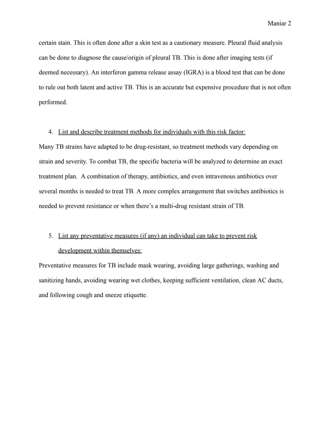 1. Define the risk:
Underlying Medical Conditions: Tuberculosis
Maniar 1
Tuberculosis (TB) is defined as a contagious infection caused by ba