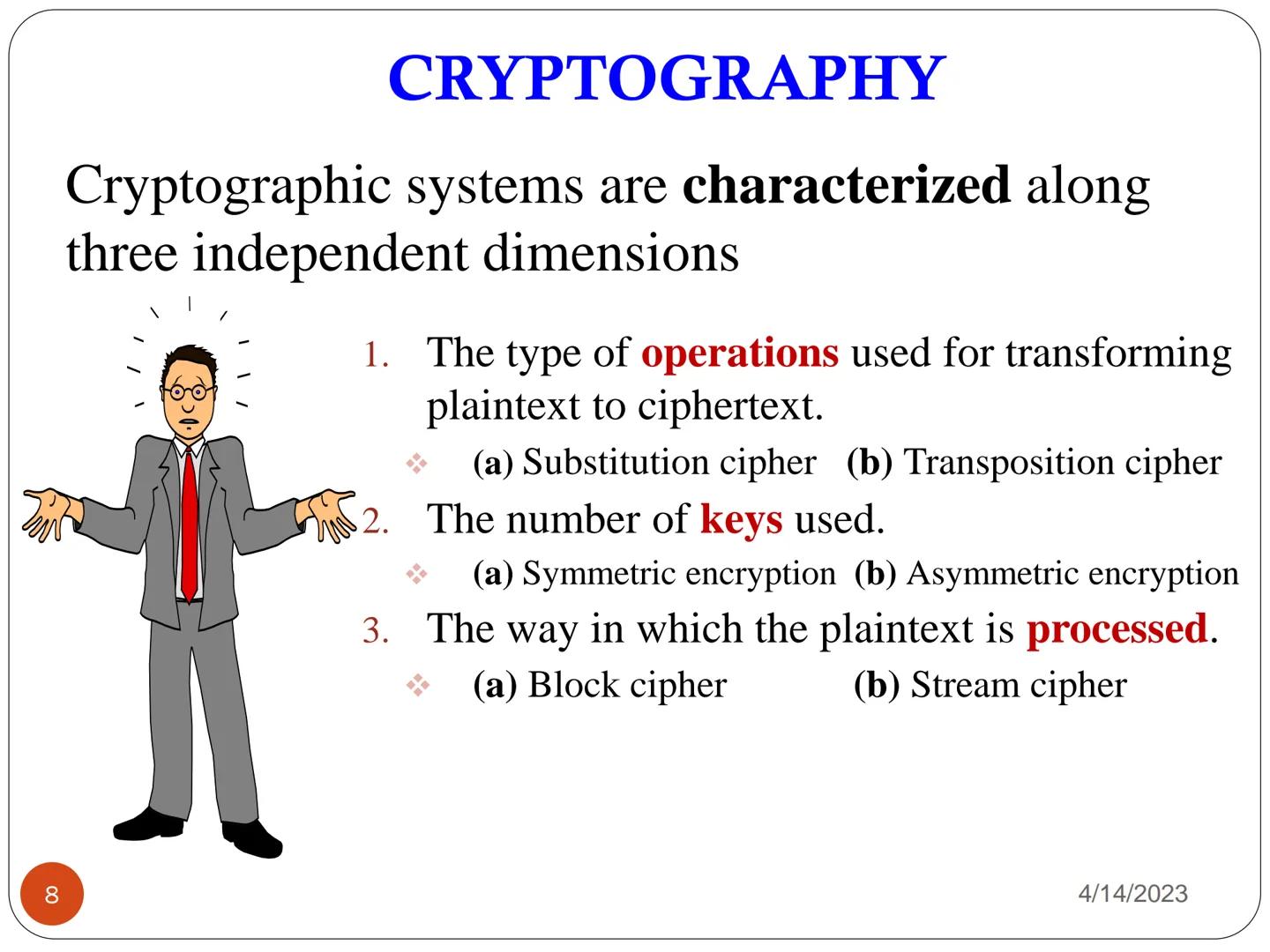 IA 124:

INTRODUCTION TO IT SECURITY

LECTURE 03
PRACTICAL CRYPTOGRAPHY (a)

1

4/14/2023 # CRYPTOGRAPHY
# CONCEPTS # Cryptography

* Crypto