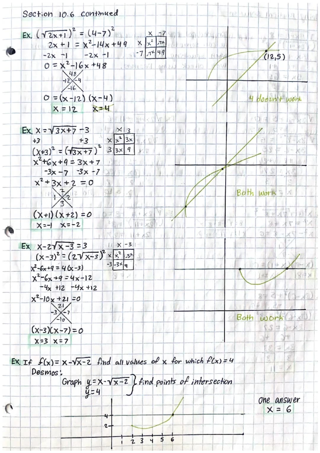 Solving Radical Solutions
Ex. √ 5x-1 = 8
(√5x-1)²=8²
Sx-I:64
+1 +1
5x = 65
5X
=
4653
13
Ex. √3x-2-5
3
X =
= 0
+5 +5
·2
= 5²
√3x-2
3x-2=25
+2