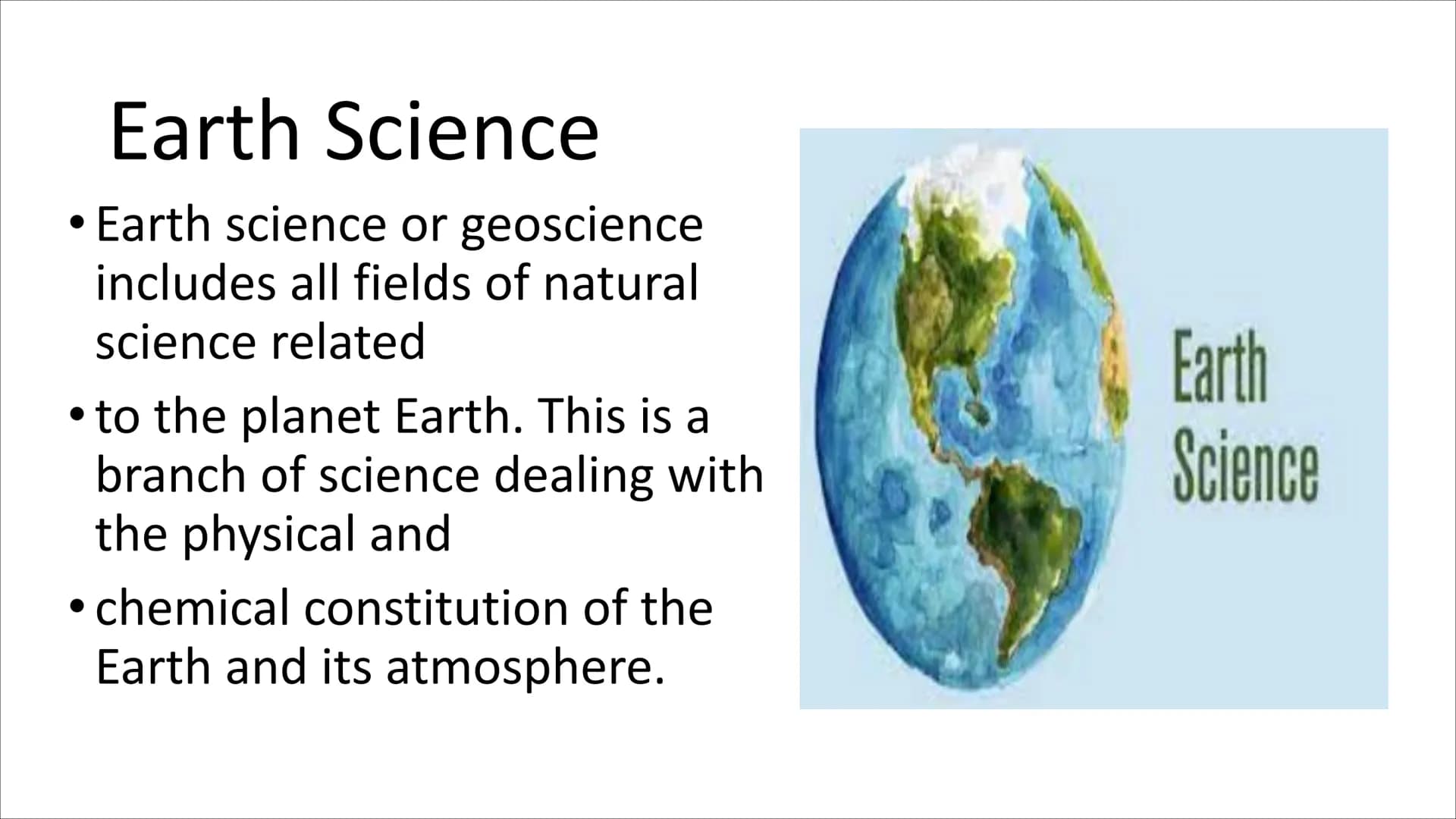ORIGIN OF
THE UNIVERSE Earth Science
• Earth science or geoscience
includes all fields of natural
science related
• to the planet Earth. Thi