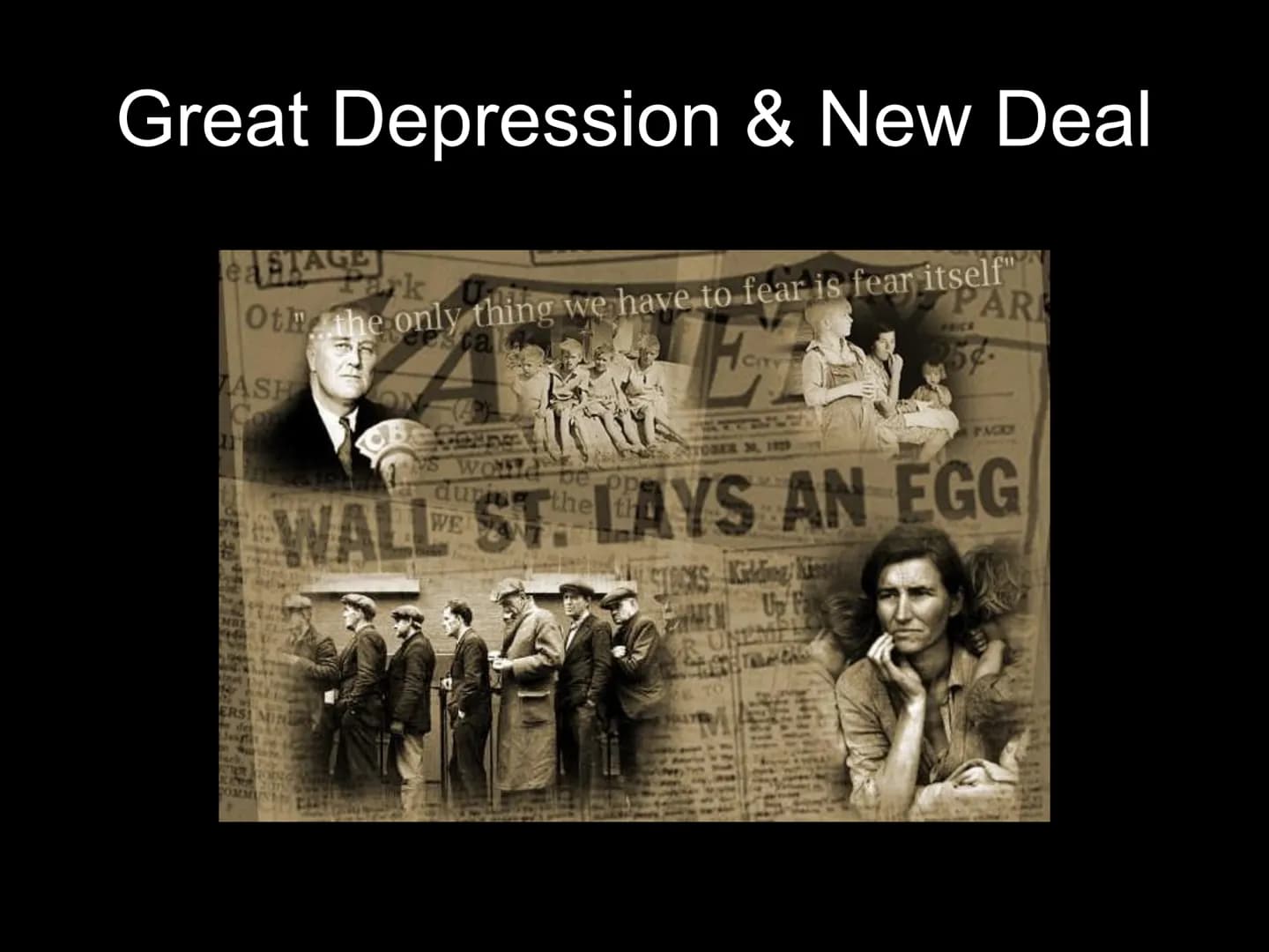 Great Depression & New Deal
eaSTAGE
Park
Othe the only thing we have to fear is fear itself"
PARK
cal
F
MASH
Com
ERSI MINE
des
Jungter
NS Wo