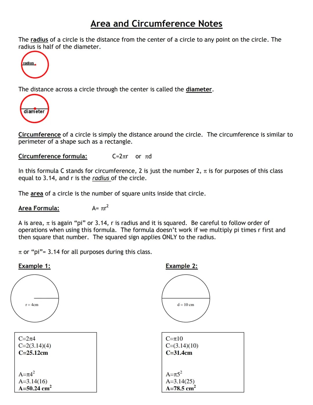 Area and Circumference Notes
The radius of a circle is the distance from the center of a circle to any point on the circle. The
radius is ha
