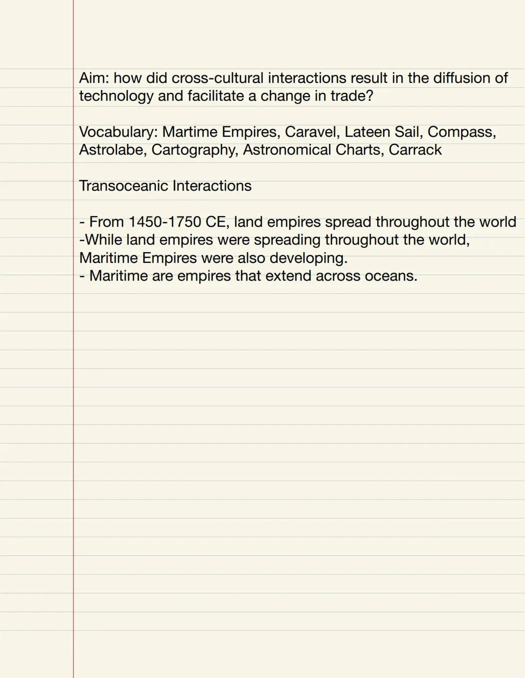  Aim: how did cross-cultural interactions result in the diffusion of
technology and facilitate a change in trade?
Vocabulary: Martime Empire