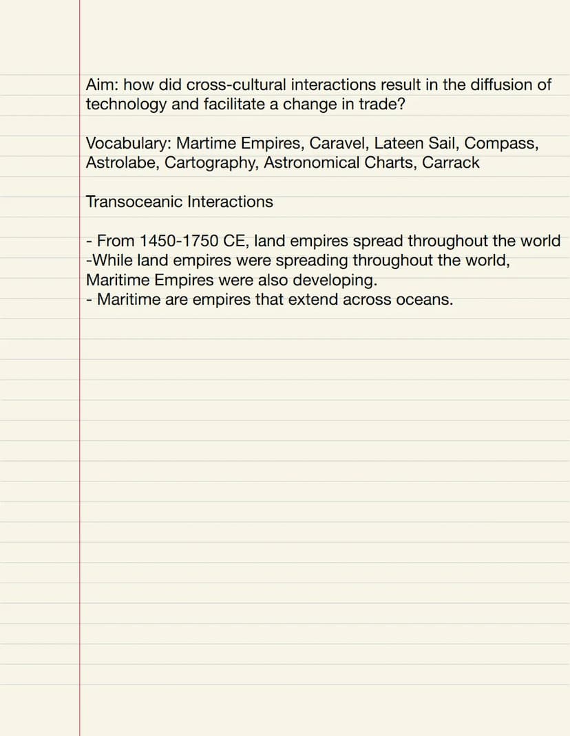  Aim: how did cross-cultural interactions result in the diffusion of
technology and facilitate a change in trade?
Vocabulary: Martime Empire