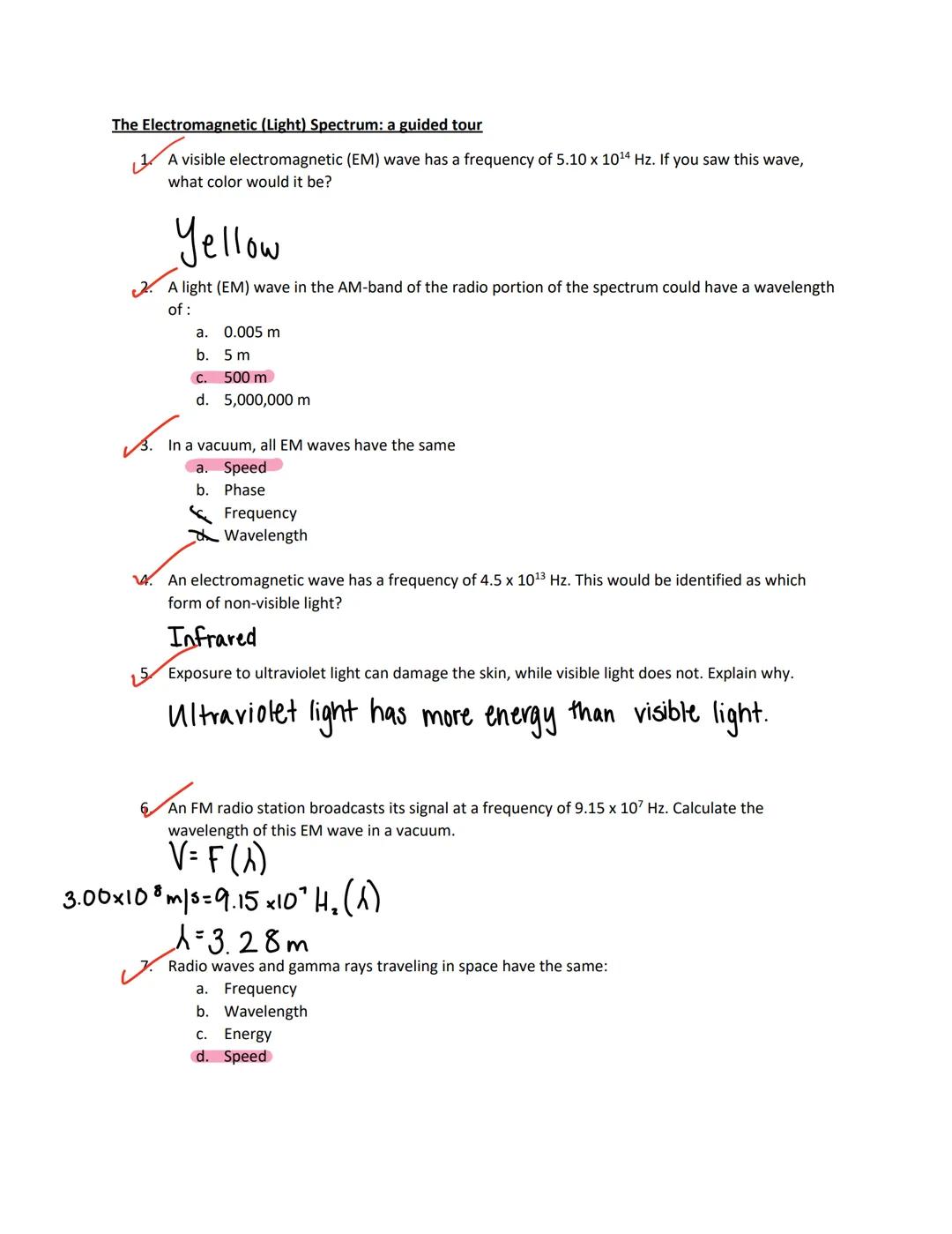 The Electromagnetic (Light) Spectrum: a guided tour
A visible electromagnetic (EM) wave has a frequency of 5.10 x 10¹4 Hz. If you saw this w