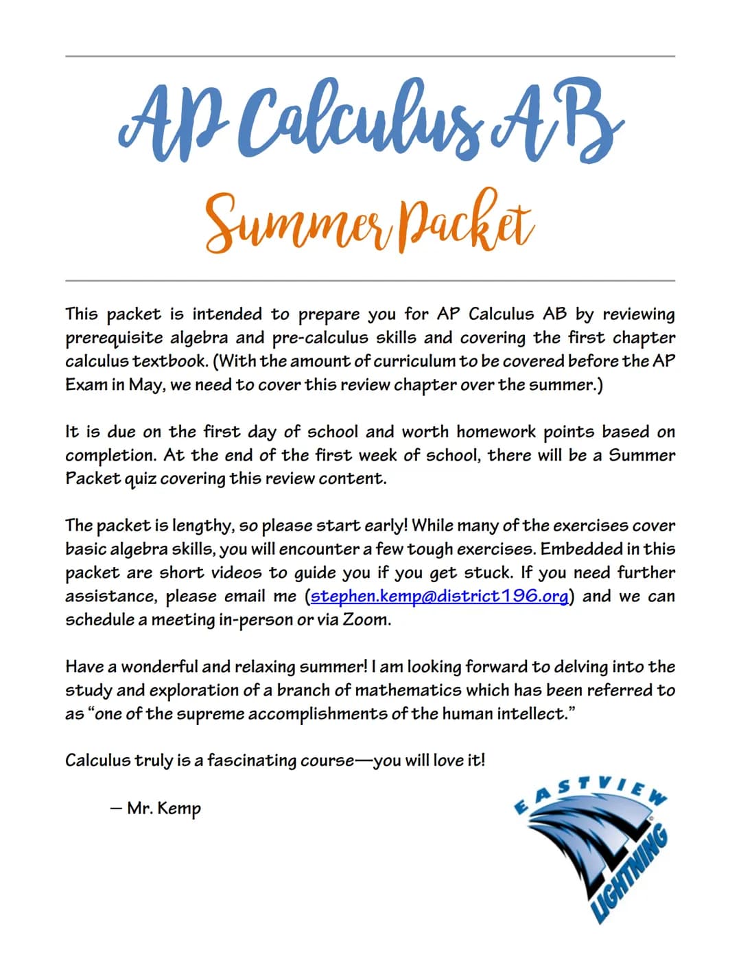 AP Calculus AB
Summer Packet
This packet is intended to prepare you for AP Calculus AB by reviewing
prerequisite algebra and pre-calculus sk