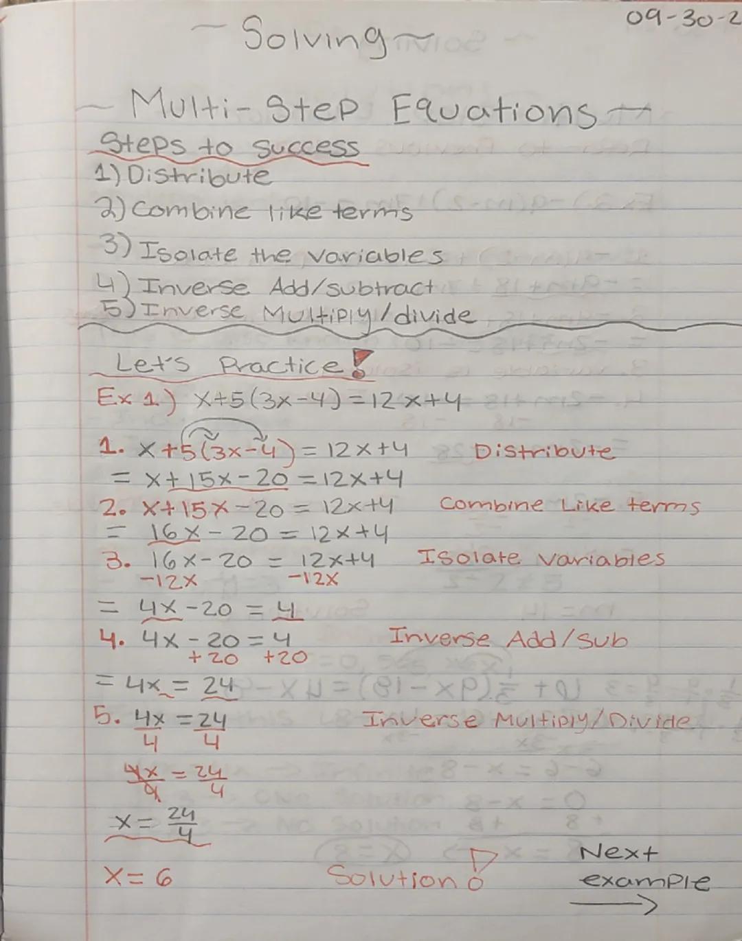 --- OCR Start ---
Solving rice
Multi-Step Equations
Steps to success
1) Distribute
2) Combine like terms
3) Isolate the variables
4) Inverse