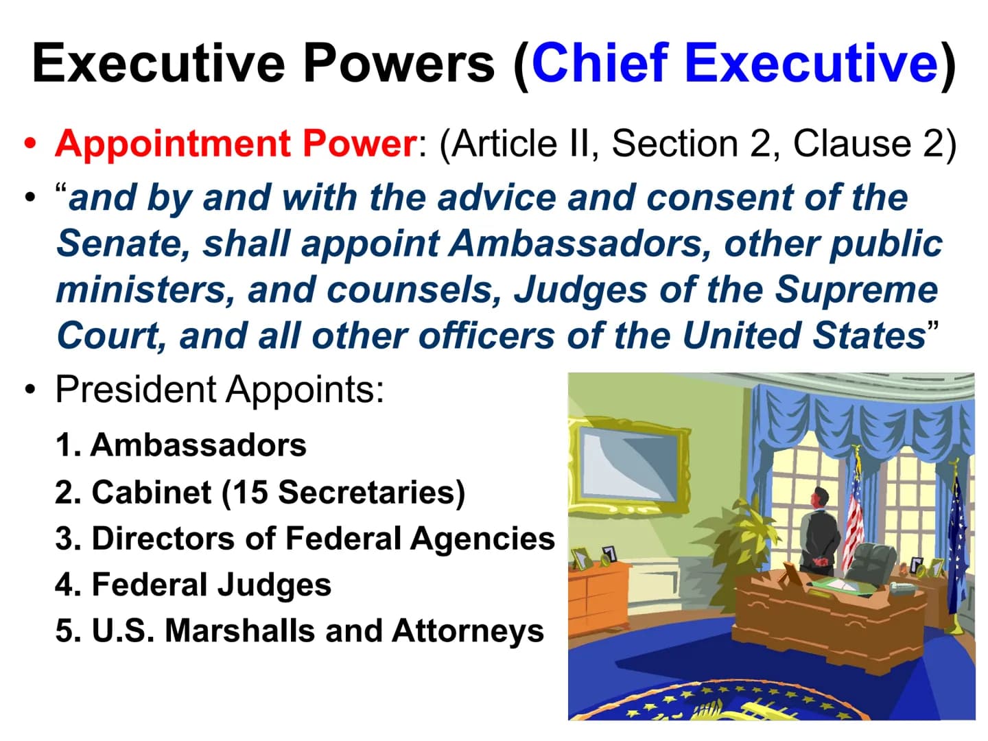 Presidential Powers Overview of Presidential Powers
Executive Powers
Diplomatic Powers
Military Powers
Legislative Powers
●
• Judicial Power