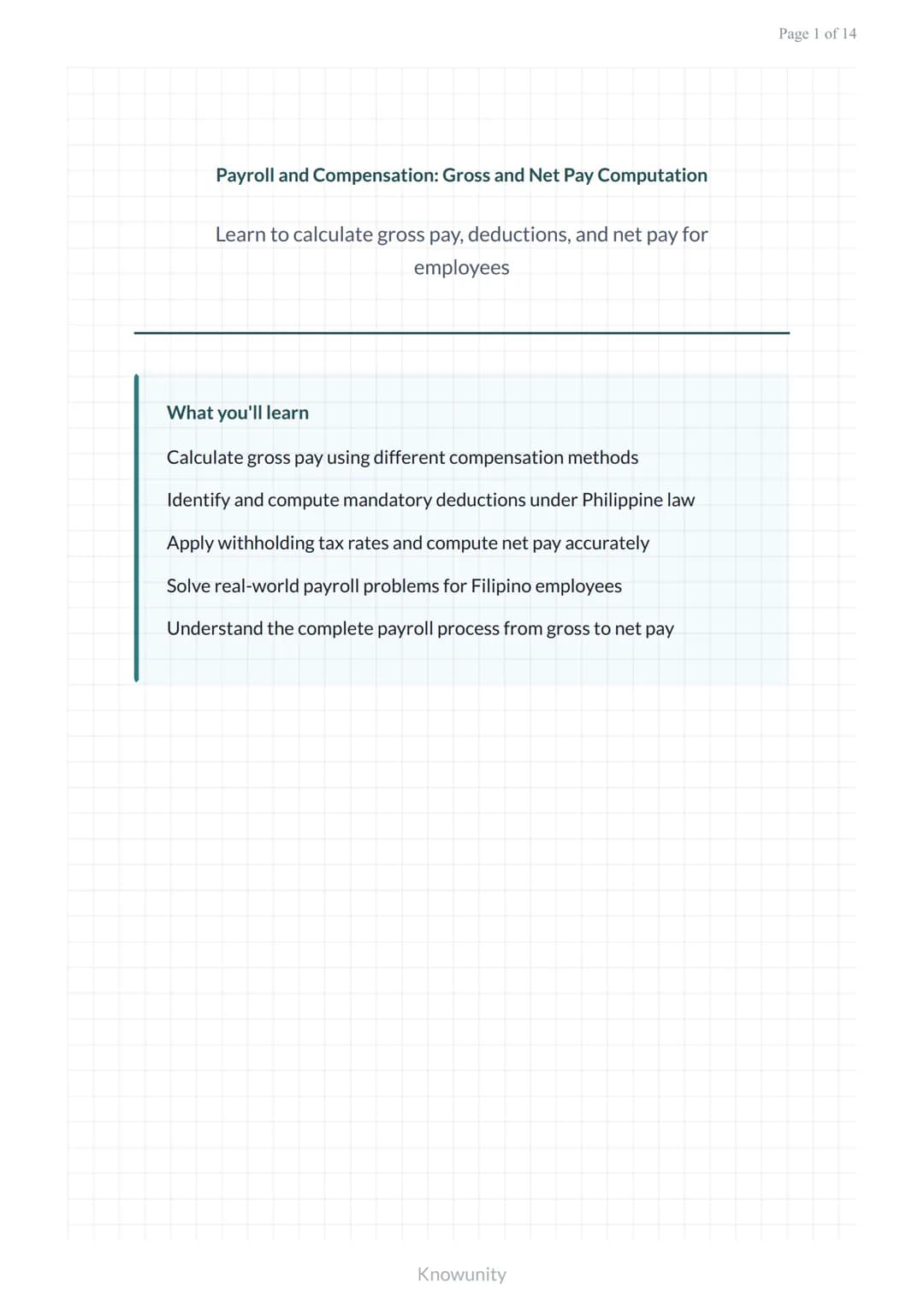 Payroll and Compensation: Gross and Net Pay Computation
Learn to calculate gross pay, deductions, and net pay for
employees
What you'll lear
