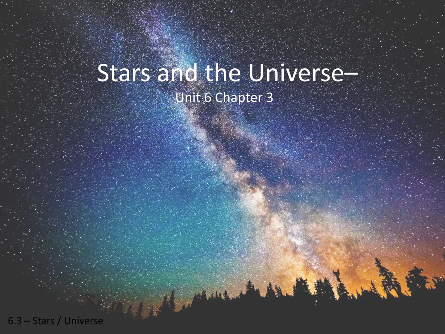 Stars and the Universe-
Unit 6 Chapter 3
6.3 - Stars / Universe Stars (6.3.1)
Spectrograph - Instrument for measuring and
recording waves of