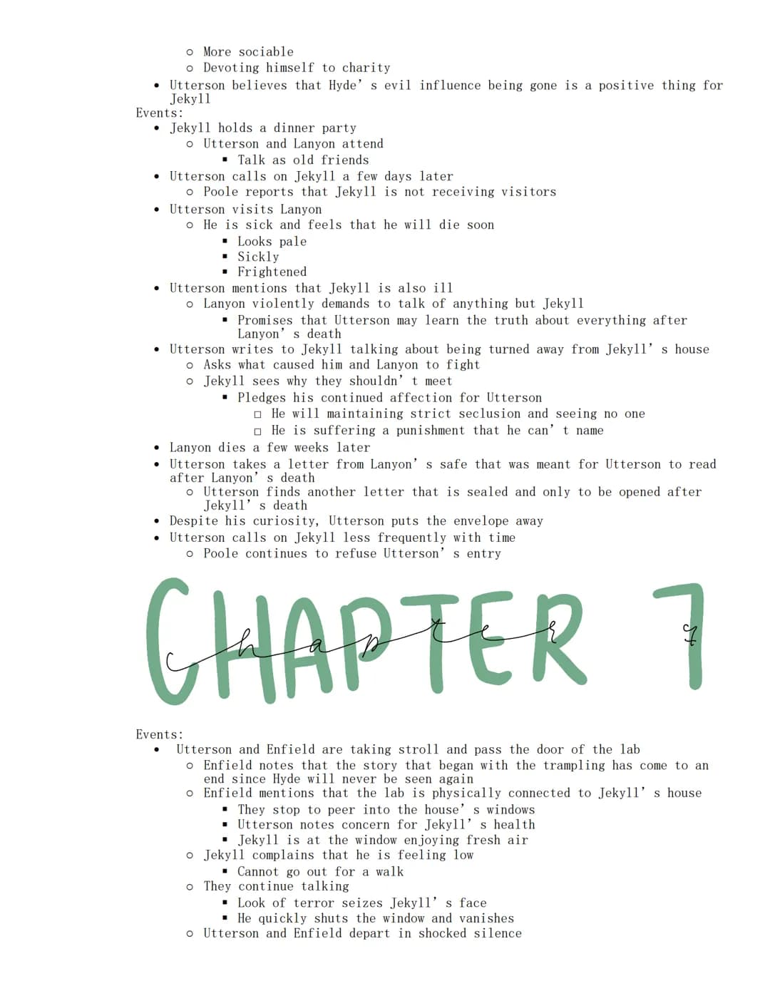 Jekyll and Hyde
Wednesday, January 18, 2023
CHAPTER 1
Characters:
- Mr. Utterson
o Wealthy
o Well-respected London lawyer
o Reserved
o Borin