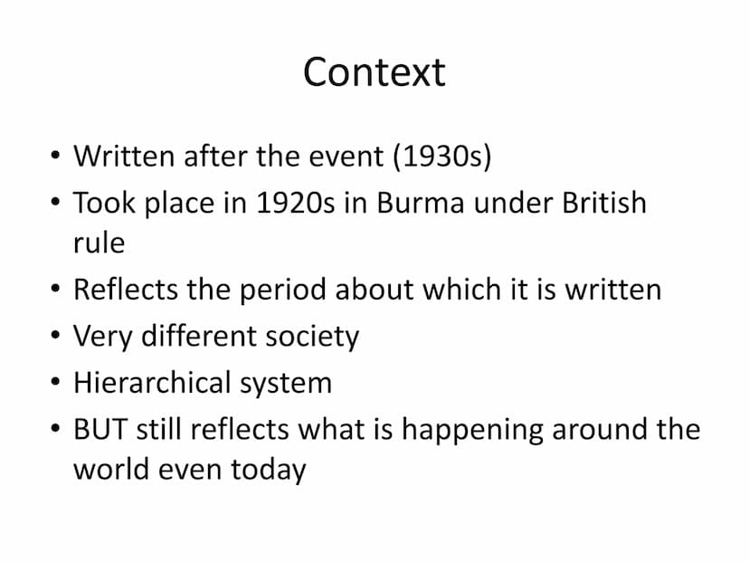 A Hanging
George Orwell Context
• Written after the event (1930s)
Took place in 1920s in Burma under British
rule
• Reflects the period abou