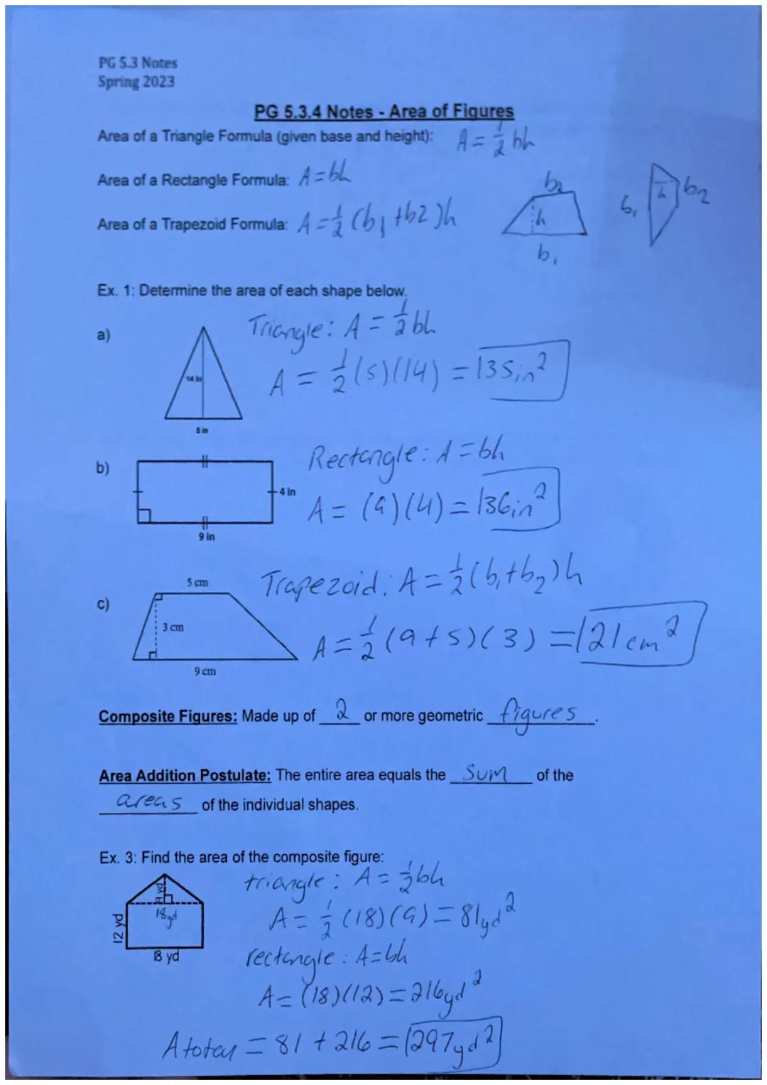 PG 5.3 Notes
Spring 2023
PG 5.3.4 Notes - Area of Figures
Area of a Triangle Formula (given base and height): Ahh
Area of a Rectangle Formul