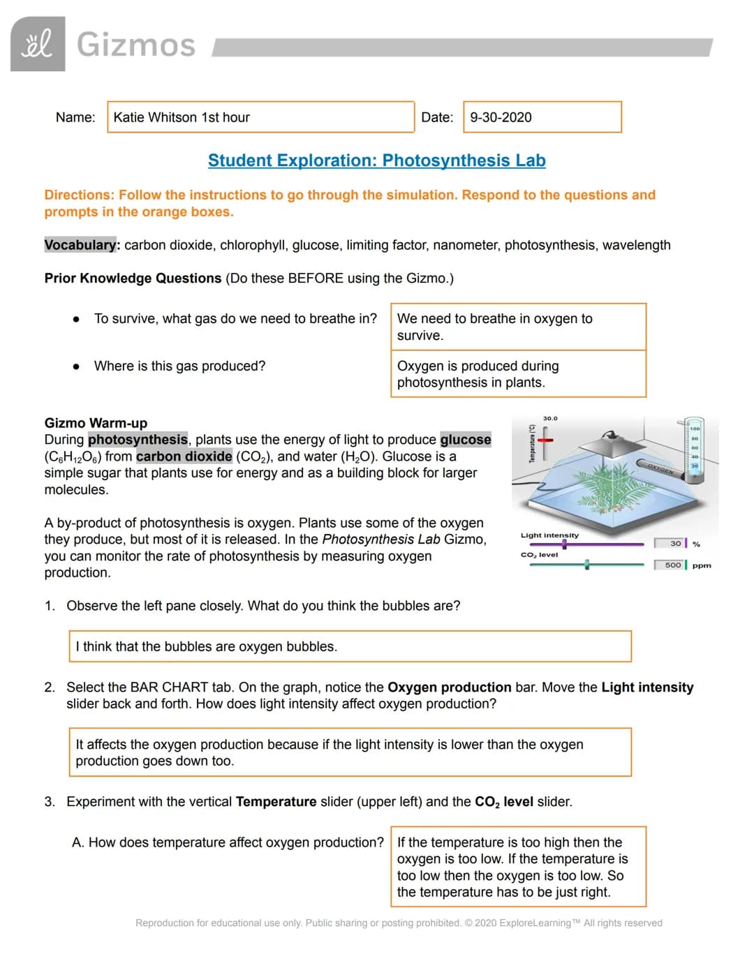 ël Gizmos
Name: Katie Whitson 1st hour
Student Exploration: Photosynthesis Lab
Directions: Follow the instructions to go through the simulat