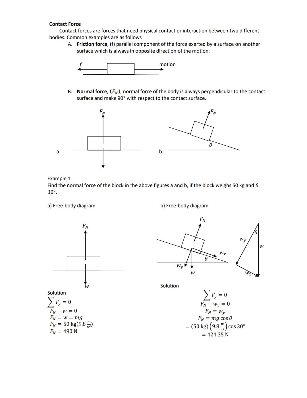 Laws of Motion
Provide a basis for understanding how forces influence an objects motion. Newton's Laws apply to motion in
inertial reference