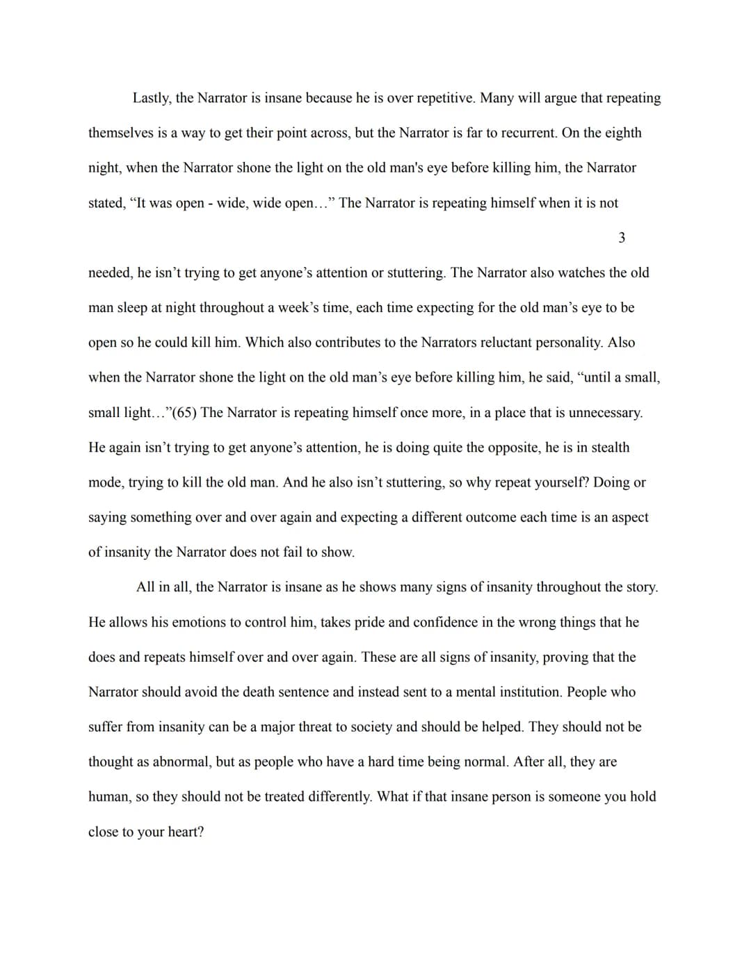 Essay
he is insane.
1
What makes someone insane? Insanity is a mental illness that prevents individuals from
interpreting things in the corr