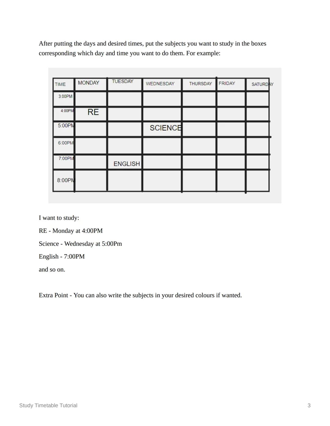 Study Timetable Tutorial
This written tutorial is based on how to make your own study timetable.
Study timetable are about organisation and 