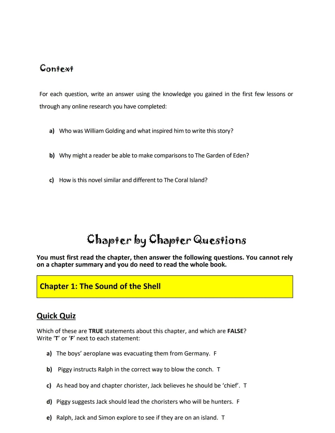 Context
For each question, write an answer using the knowledge you gained in the first few lessons or
through any online research you have c