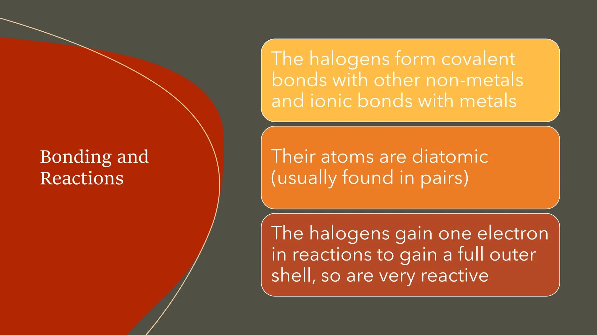 Group 7 - the
Halogens The Halogens
The halogens are
non-metals
They are very reactive
They have 7 outer
shell electrons
They form 1-ions
Th