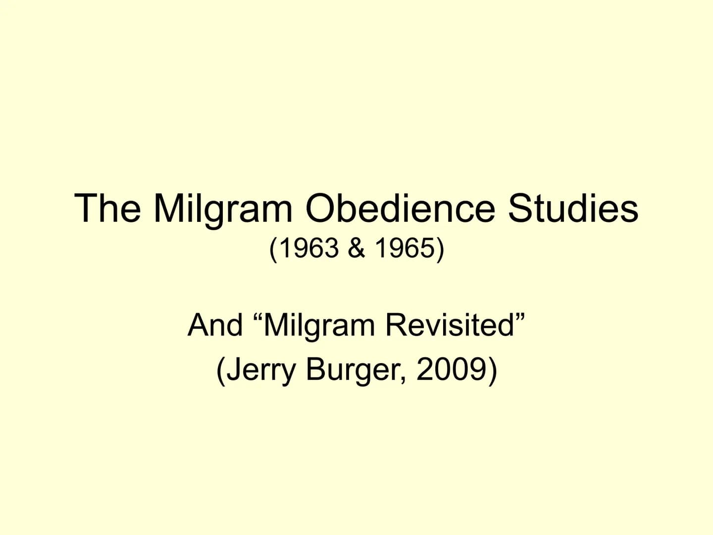 The Milgram Obedience Studies
(1963 & 1965)
And "Milgram Revisited"
(Jerry Burger, 2009) Experimental Question
Under what conditions will pe
