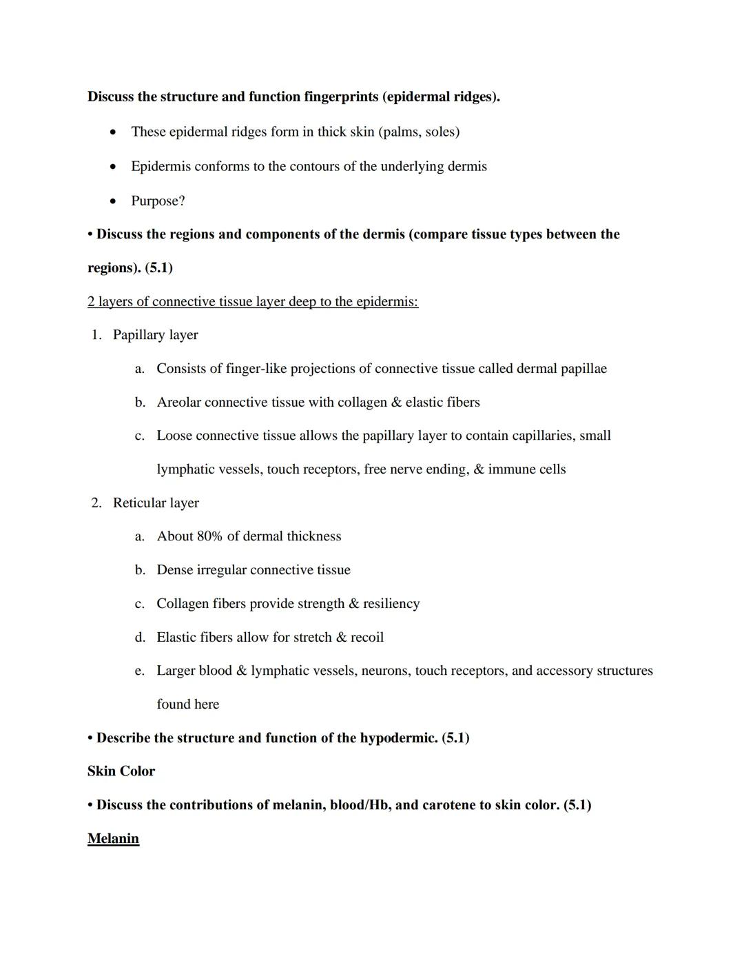EXS 207 Topic 4: Integumentary System Study Objectives

Use our lecture slides as your primary resource for addressing each objective. It is