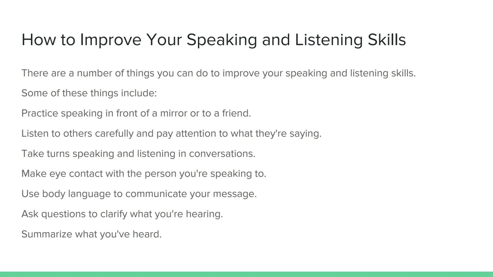 Speaking and Listening
Introduction What are Speaking and Listening Skills?
Speaking and listening skills include the following:
Speaking: T