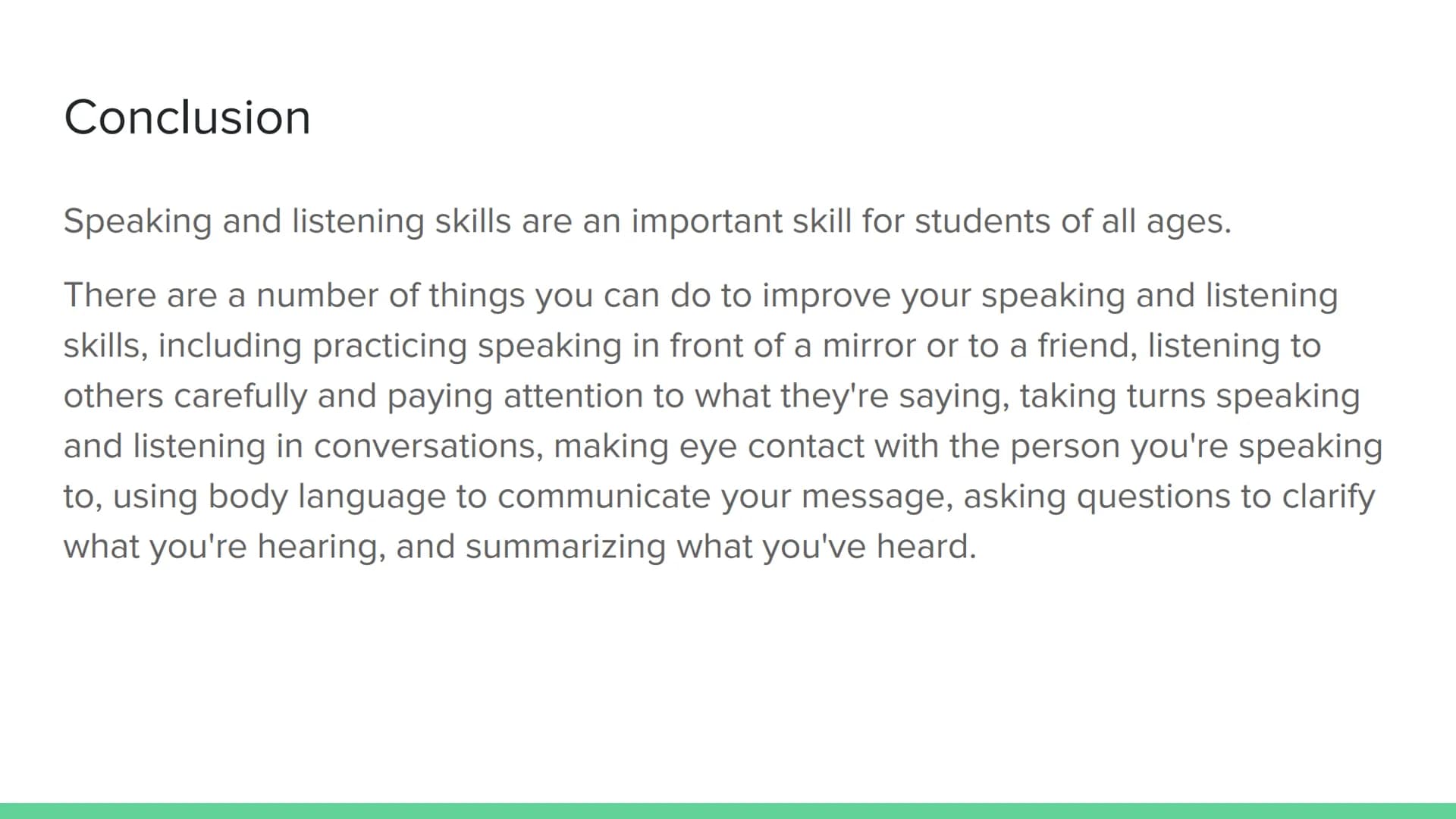 Speaking and Listening
Introduction What are Speaking and Listening Skills?
Speaking and listening skills include the following:
Speaking: T